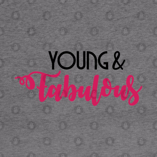 Young&Fabulous by defytees